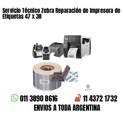 Servicio Técnico Zebra Reparación de Impresora de Etiquetas 47 x 38