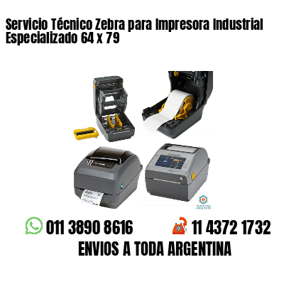 Servicio Técnico Zebra para Impresora Industrial Especializado 64 x 79