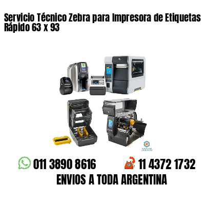 Servicio Técnico Zebra para Impresora de Etiquetas Rápido 63 x 93
