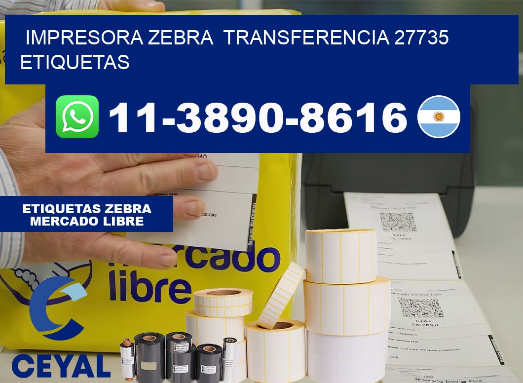 impresora zebra transferencia 27735 etiquetas