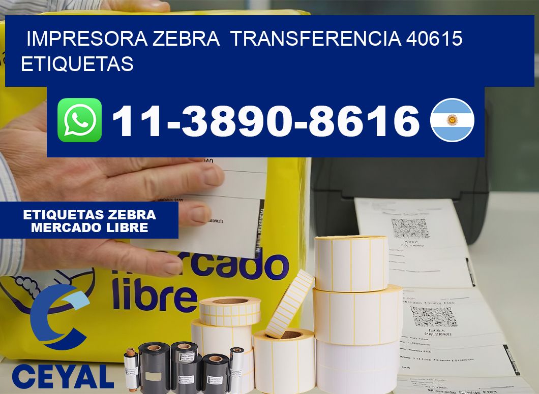 impresora zebra transferencia 40615 etiquetas