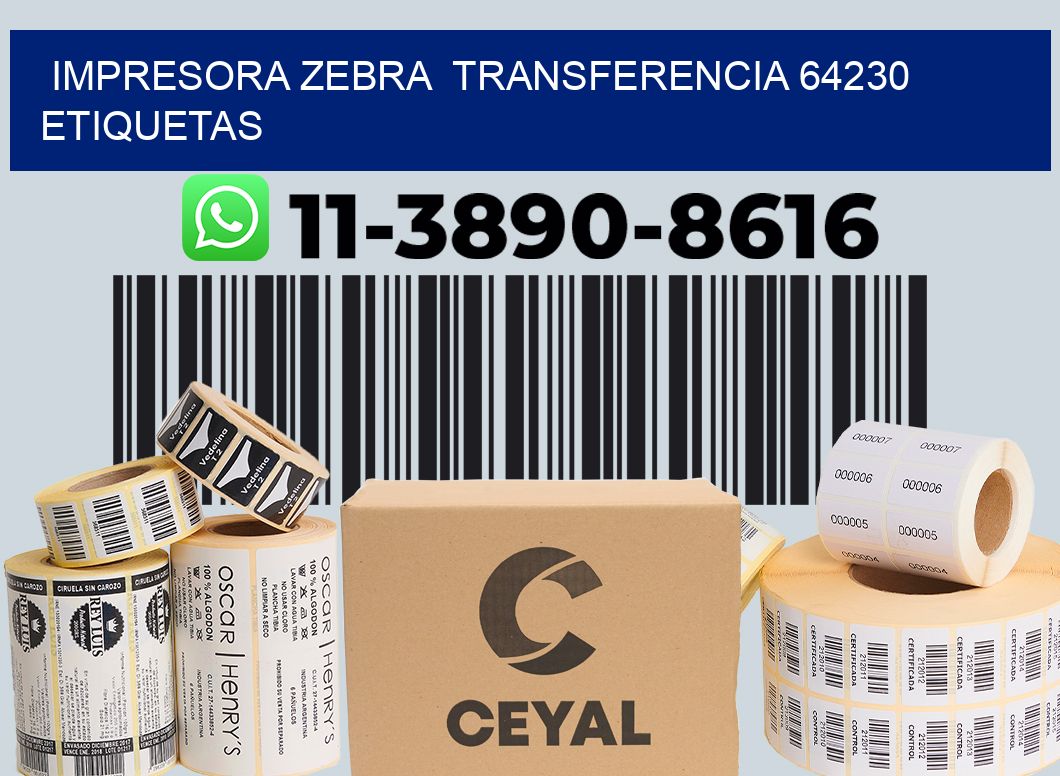 impresora zebra  transferencia 64230 etiquetas
