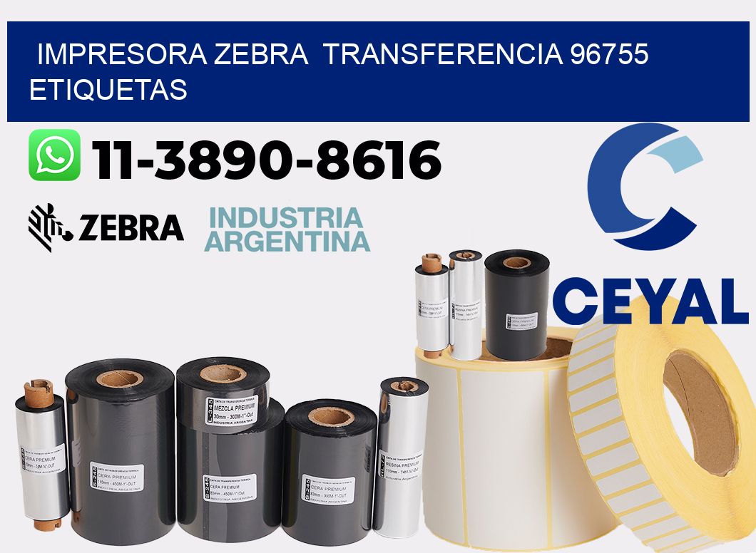 impresora zebra  transferencia 96755 etiquetas