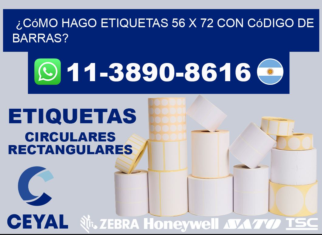 ¿Cómo hago etiquetas 56 x 72 con código de barras?