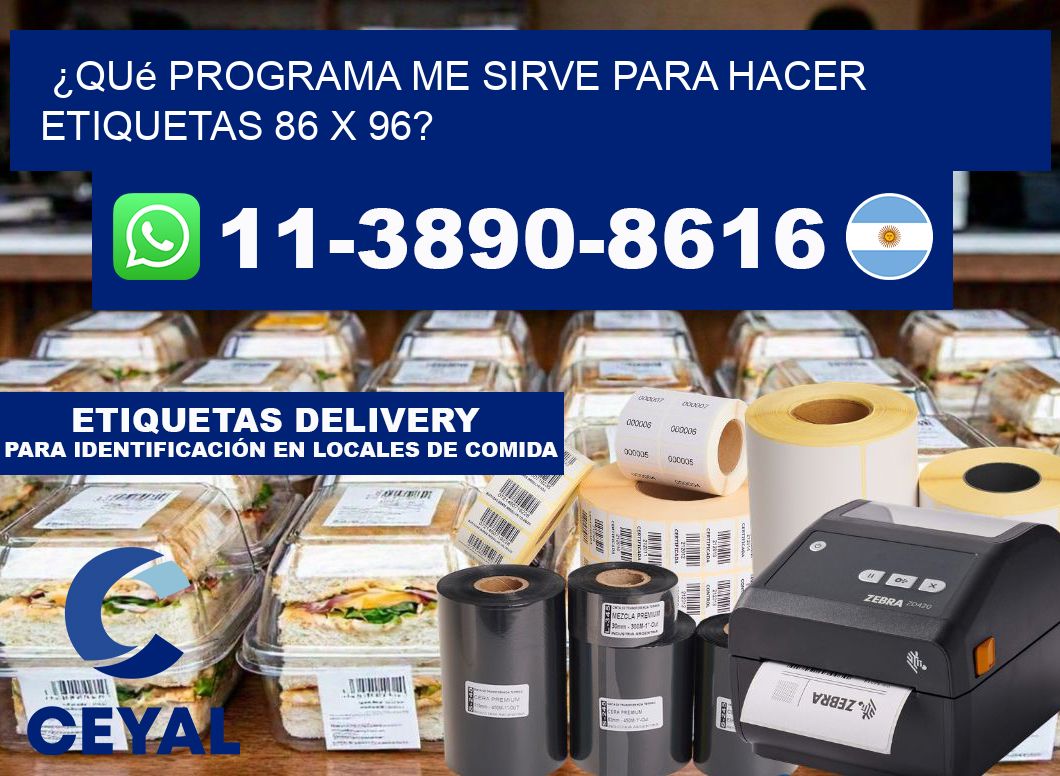 ¿Qué programa me sirve para hacer etiquetas 86 x 96?