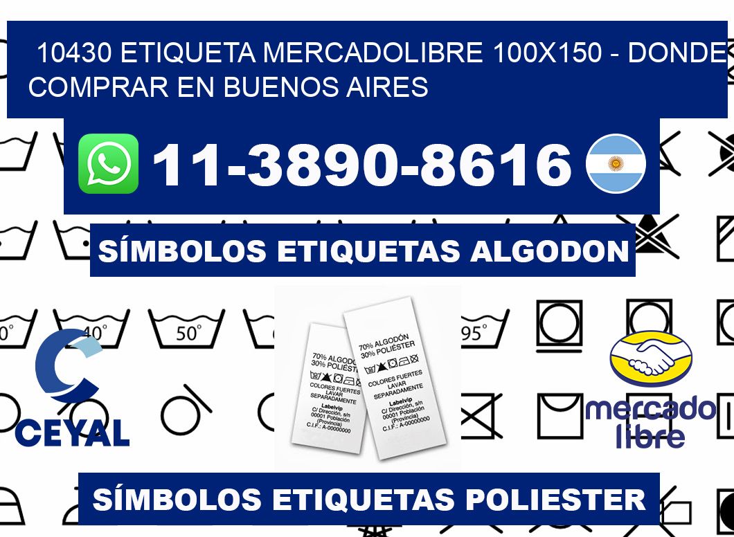 10430 etiqueta MercadoLibre 100x150 - Donde Comprar en Buenos Aires