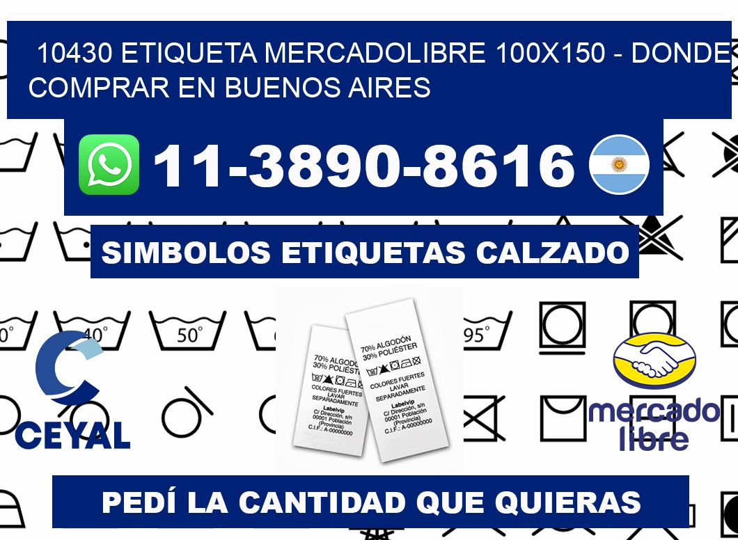 10430 etiqueta MercadoLibre 100x150 - Donde Comprar en Buenos Aires