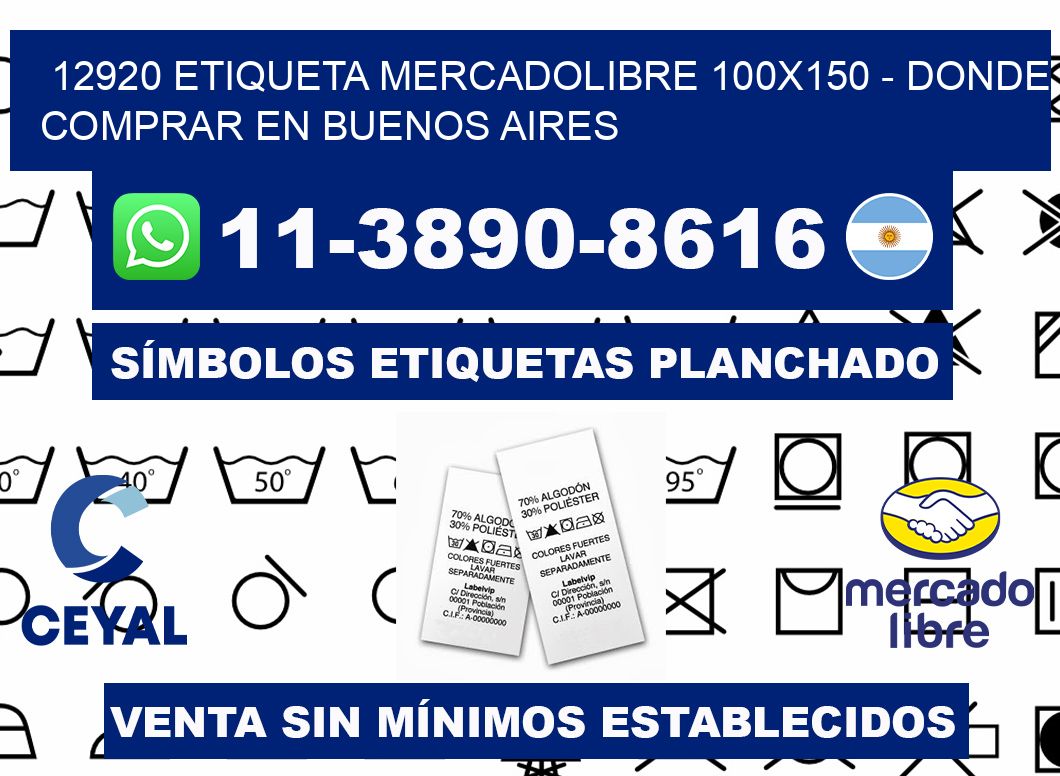 12920 etiqueta MercadoLibre 100x150 - Donde Comprar en Buenos Aires