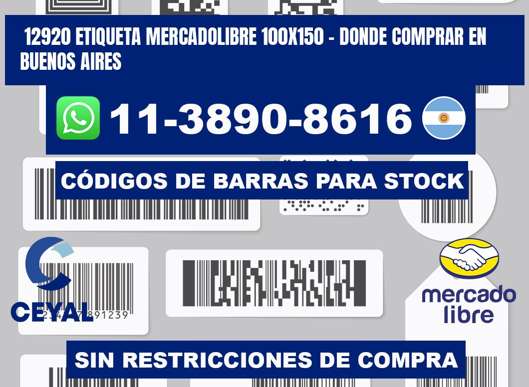 12920 etiqueta MercadoLibre 100x150 - Donde Comprar en Buenos Aires