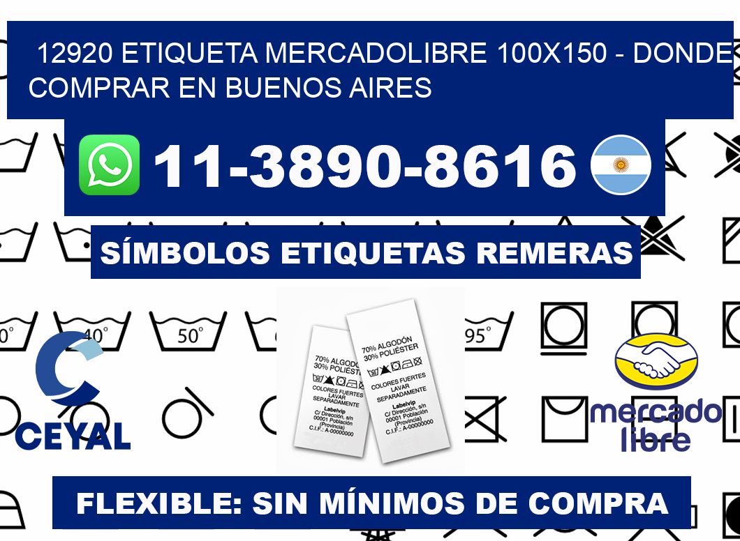 12920 etiqueta MercadoLibre 100x150 - Donde Comprar en Buenos Aires
