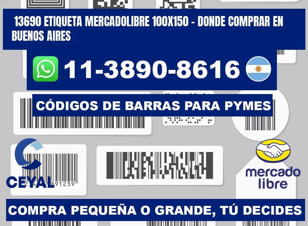 13690 etiqueta MercadoLibre 100x150 - Donde Comprar en Buenos Aires