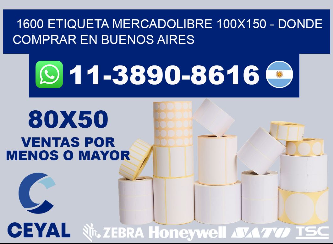 1600 etiqueta MercadoLibre 100x150 - Donde Comprar en Buenos Aires