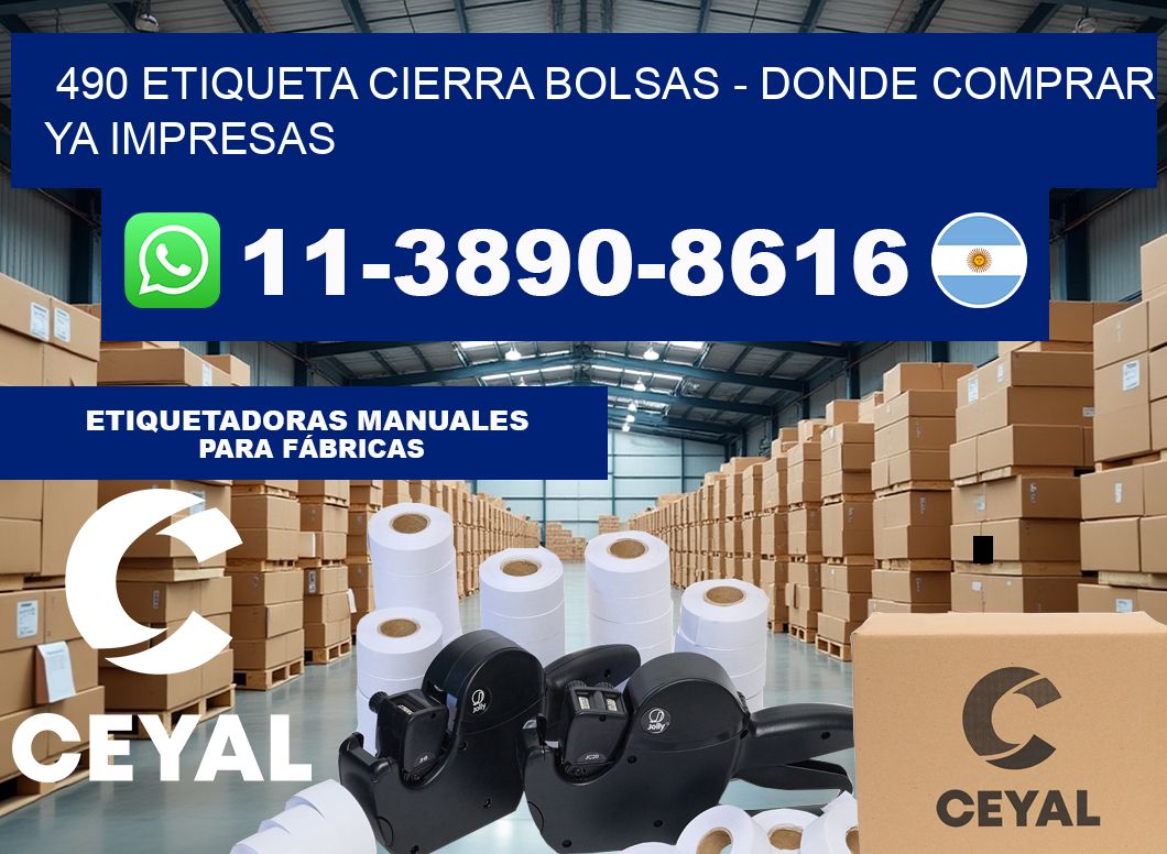 490 etiqueta Cierra Bolsas – Donde Comprar ya impresas