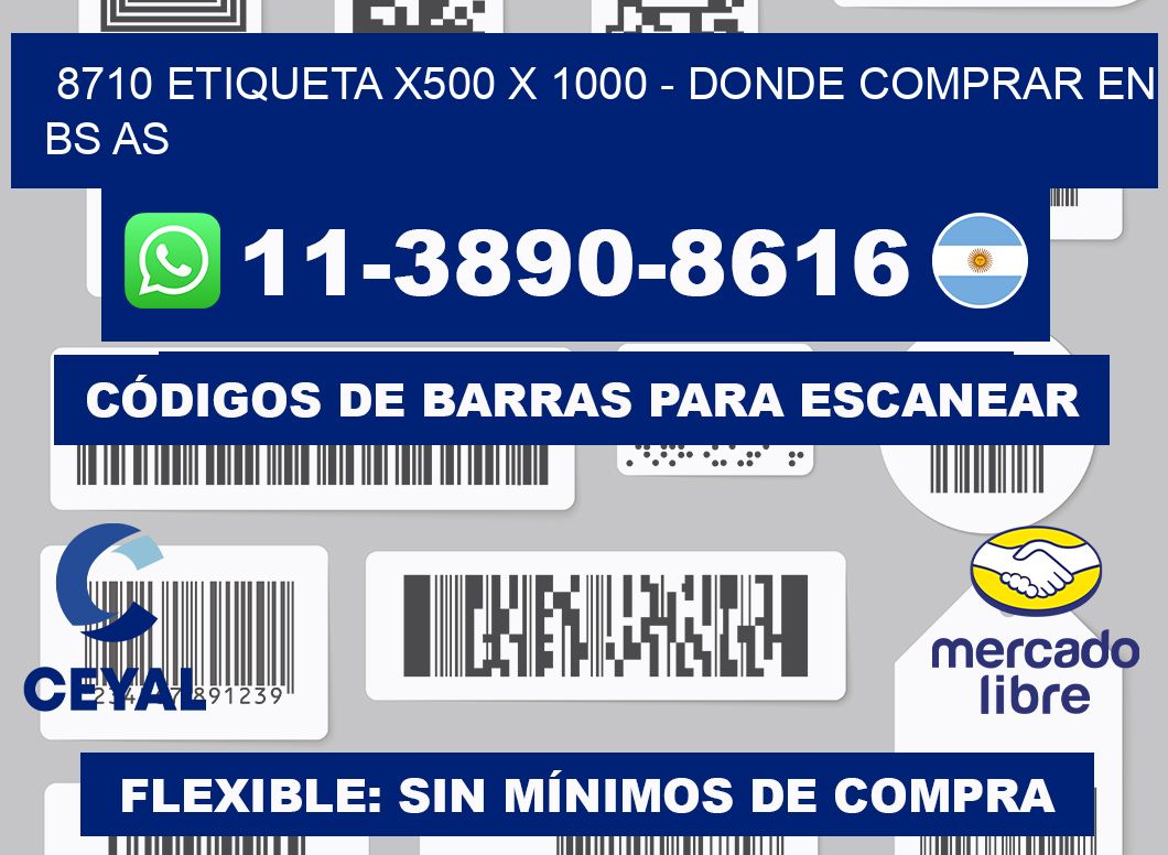 8710 etiqueta x500 x 1000 - Donde Comprar en bs as