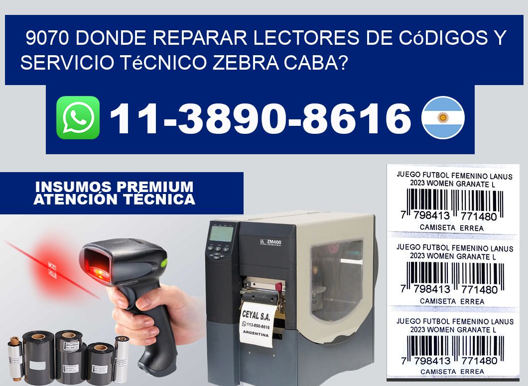 9070 donde reparar Lectores de Códigos y Servicio Técnico zebra Caba?