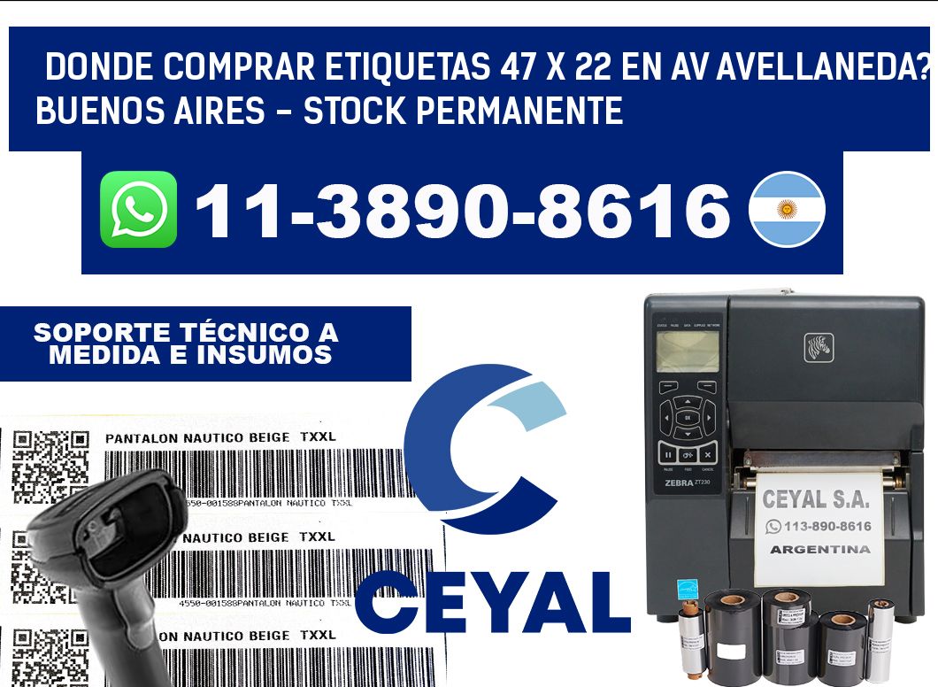 Donde Comprar etiquetas 47 x 22 en AV AVELLANEDA? Buenos Aires - Stock permanente