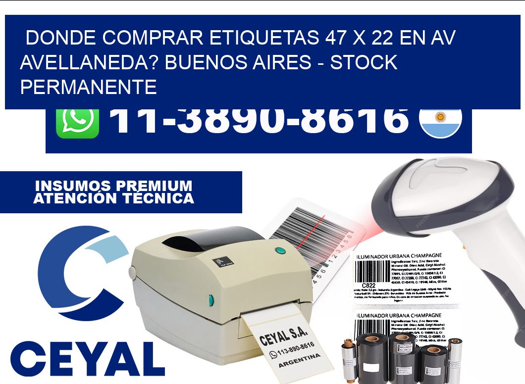 Donde Comprar etiquetas 47 x 22 en AV AVELLANEDA? Buenos Aires - Stock permanente