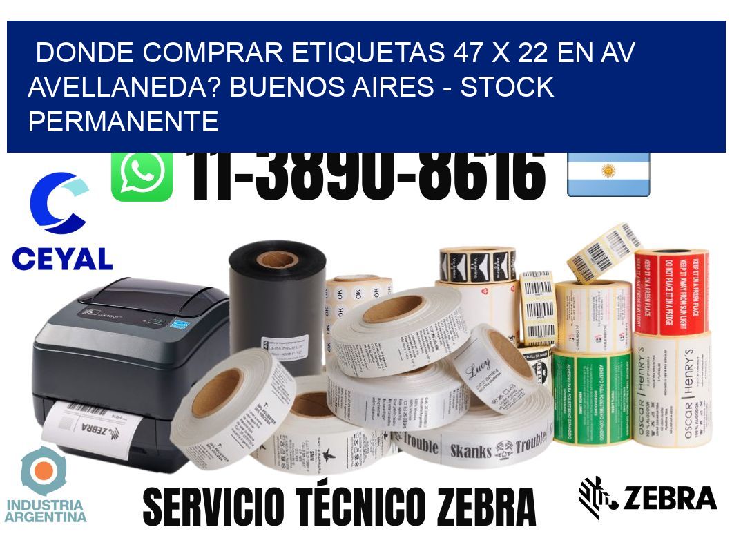 Donde Comprar etiquetas 47 x 22 en AV AVELLANEDA? Buenos Aires - Stock permanente