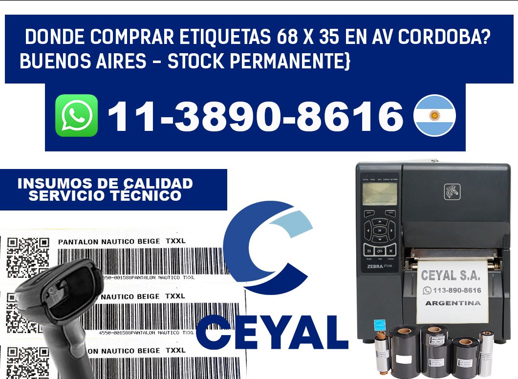 Donde Comprar etiquetas 68 x 35 en AV CORDOBA? Buenos Aires - Stock permanente}