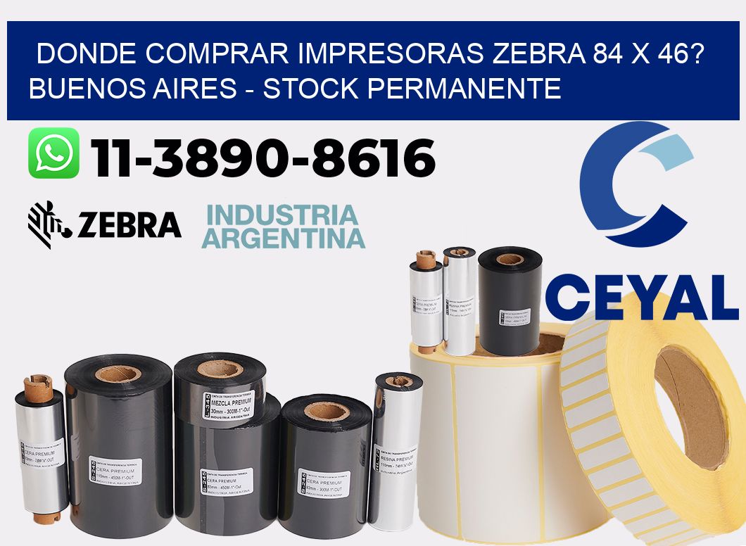 Donde Comprar impresoras zebra 84 x 46? Buenos Aires - Stock permanente