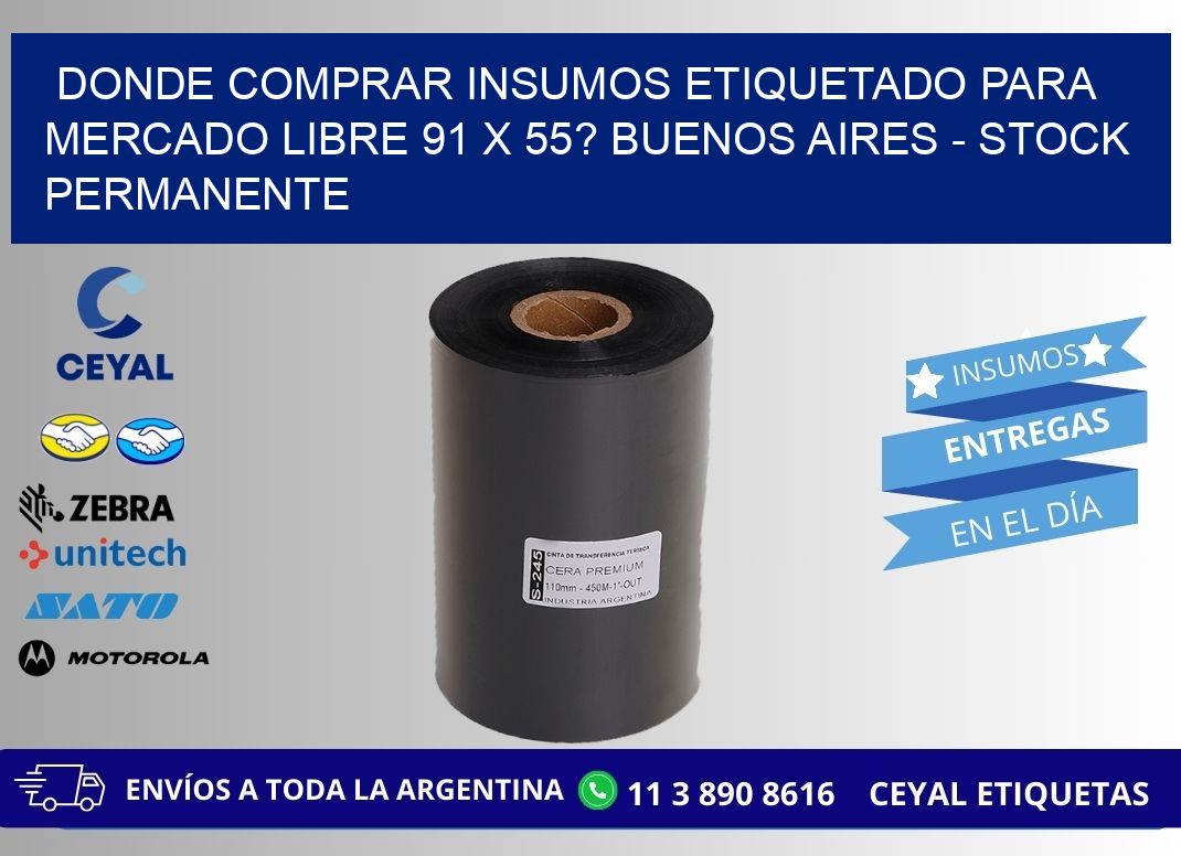 Donde Comprar insumos etiquetado para mercado libre 91 x 55? Buenos Aires - Stock permanente