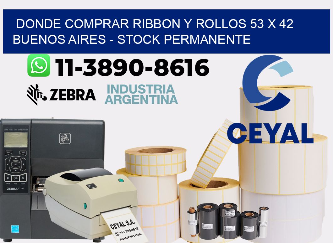 Donde Comprar ribbon y rollos 53 x 42 Buenos Aires - Stock permanente