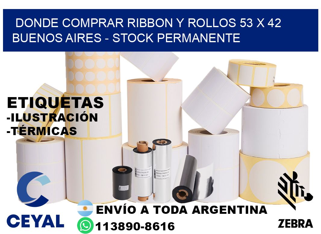 Donde Comprar ribbon y rollos 53 x 42 Buenos Aires - Stock permanente