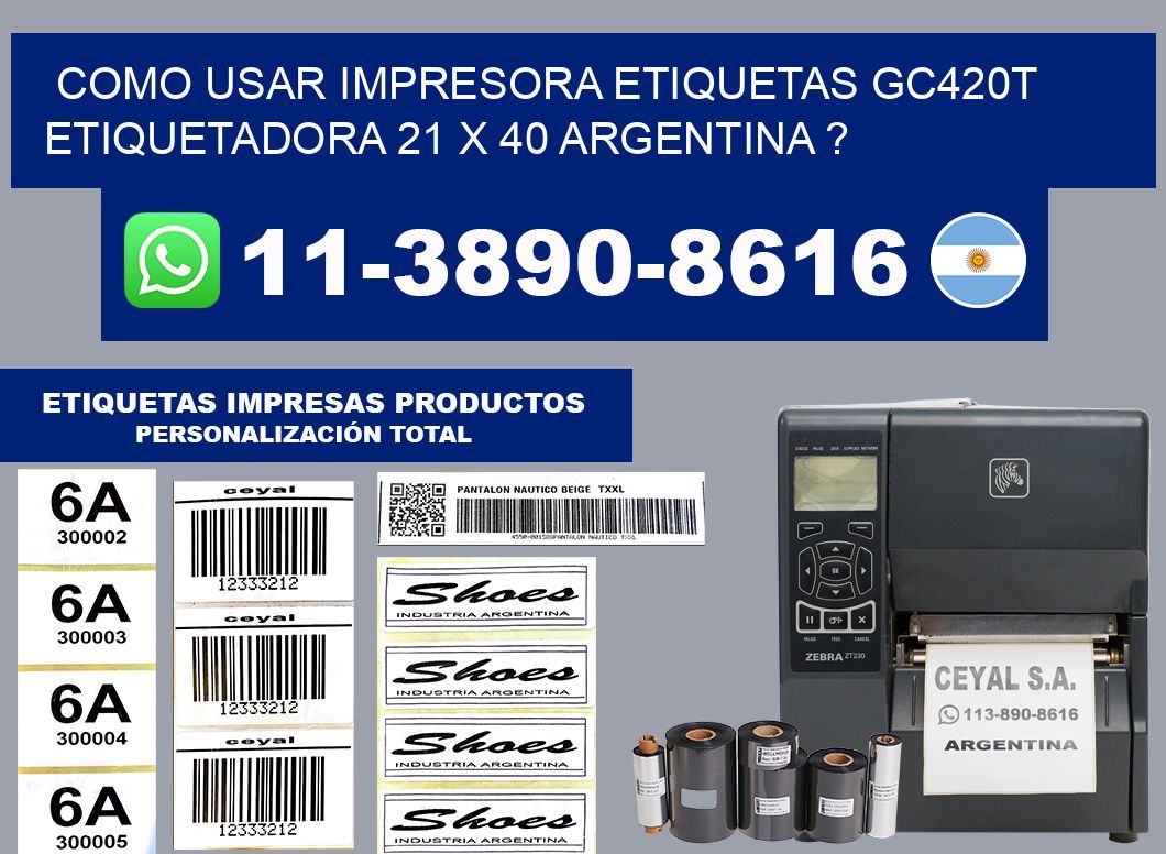 como usar impresora etiquetas gc420t etiquetadora 21 x 40 argentina ?