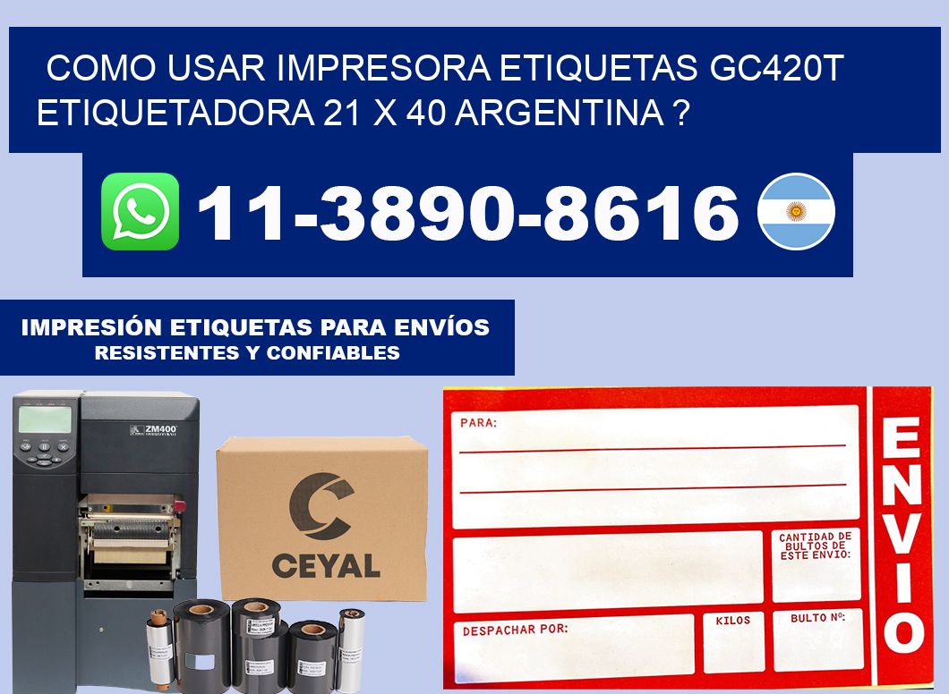 como usar impresora etiquetas gc420t etiquetadora 21 x 40 argentina ?