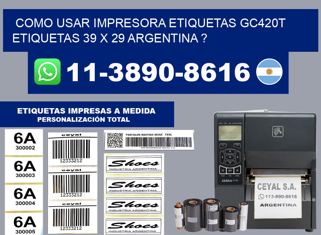 como usar impresora etiquetas gc420t etiquetas 39 x 29 argentina ?