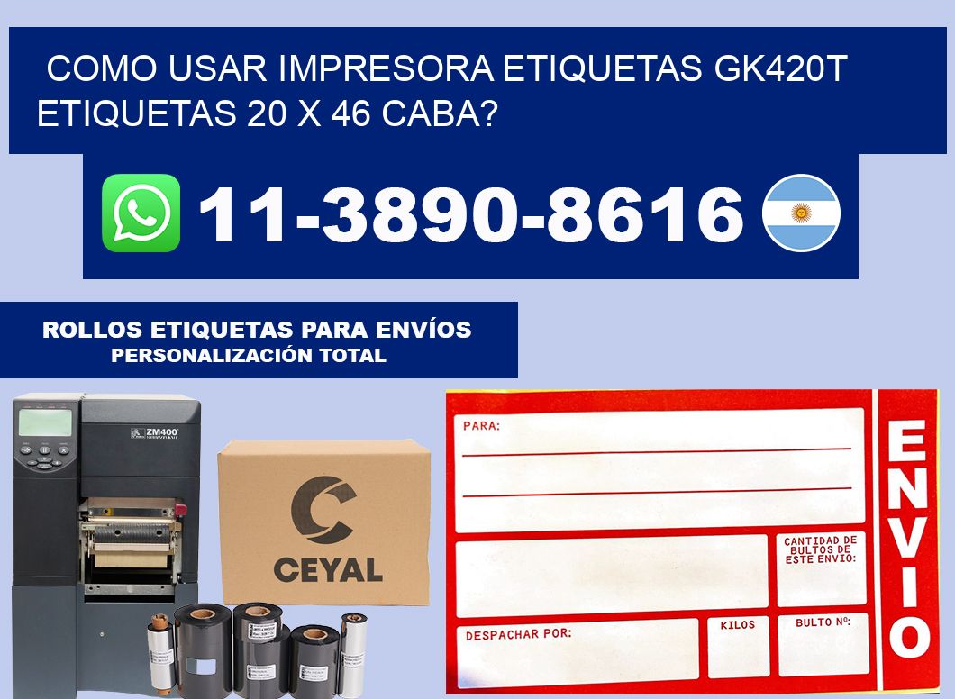 como usar impresora etiquetas gk420t etiquetas 20 x 46 CABA?