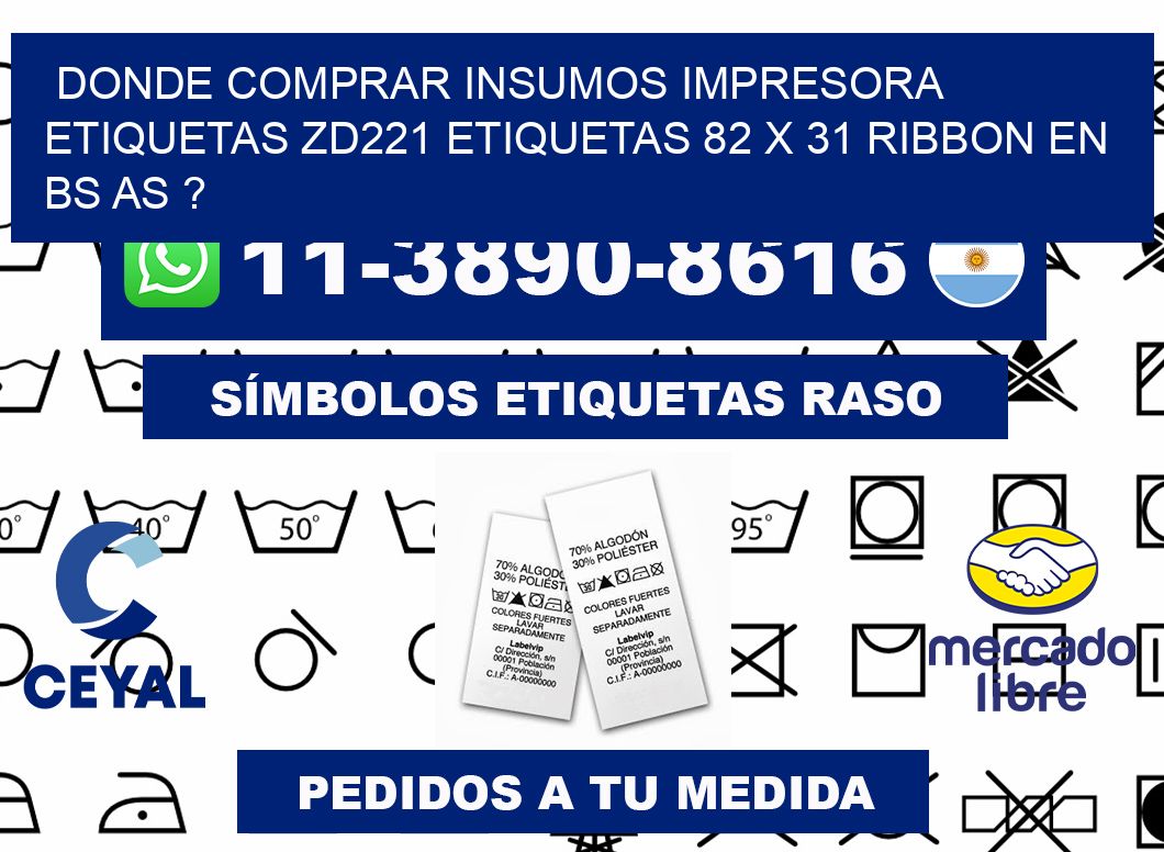 donde comprar insumos impresora etiquetas zd221 etiquetas 82 x 31 ribbon en BS AS ?