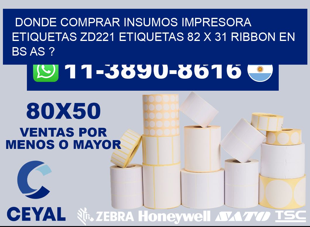 donde comprar insumos impresora etiquetas zd221 etiquetas 82 x 31 ribbon en BS AS ?