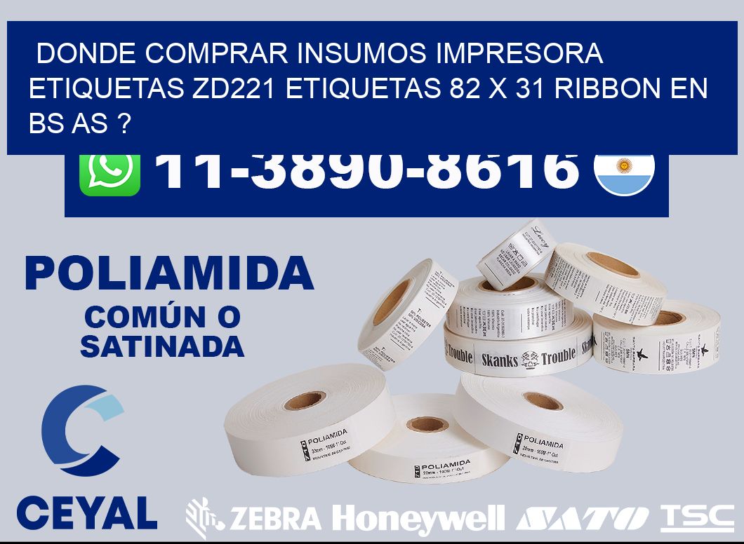 donde comprar insumos impresora etiquetas zd221 etiquetas 82 x 31 ribbon en BS AS ?