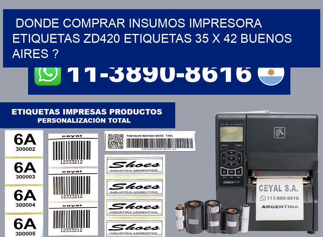 donde comprar insumos impresora etiquetas zd420 etiquetas 35 x 42 Buenos Aires ?