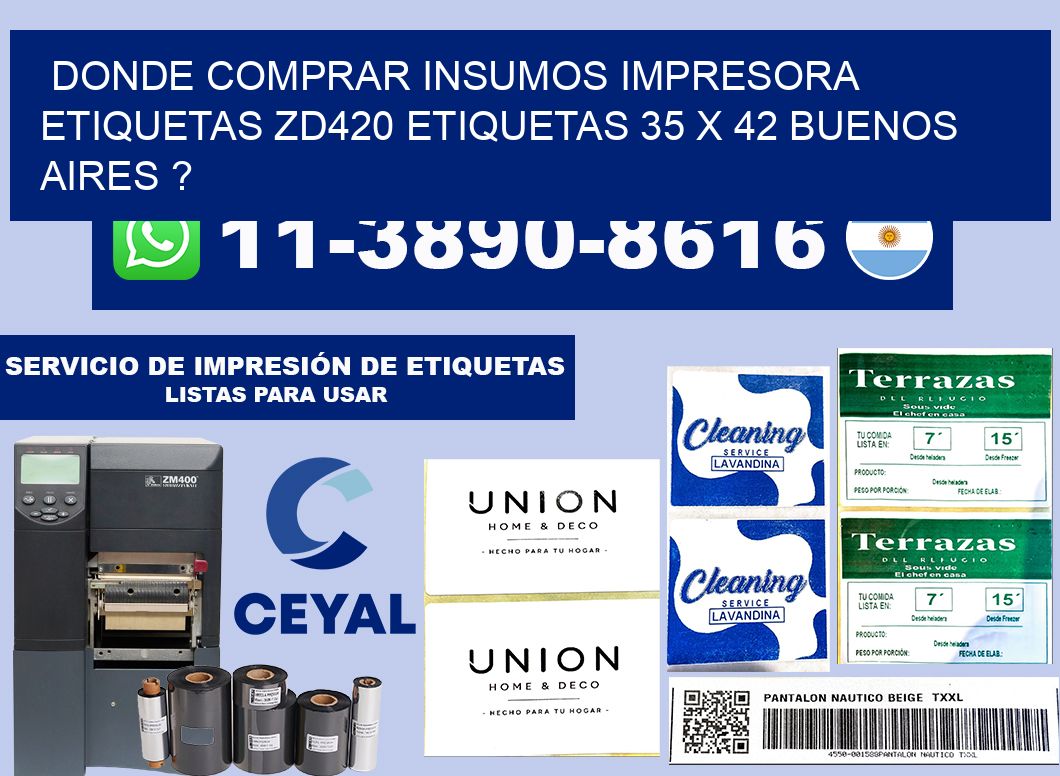 donde comprar insumos impresora etiquetas zd420 etiquetas 35 x 42 Buenos Aires ?