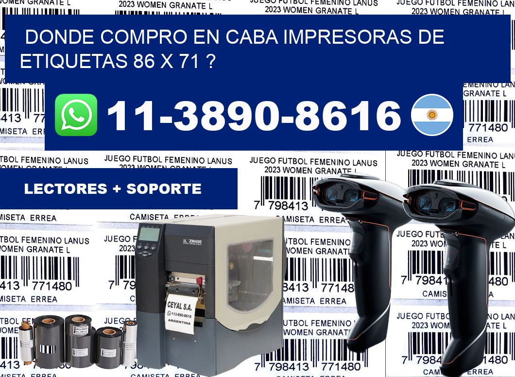 donde compro en CABA impresoras de etiquetas 86 x 71 ?