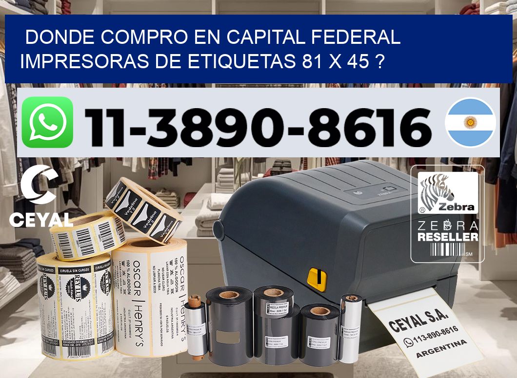 donde compro en capital federal impresoras de etiquetas 81 x 45 ?