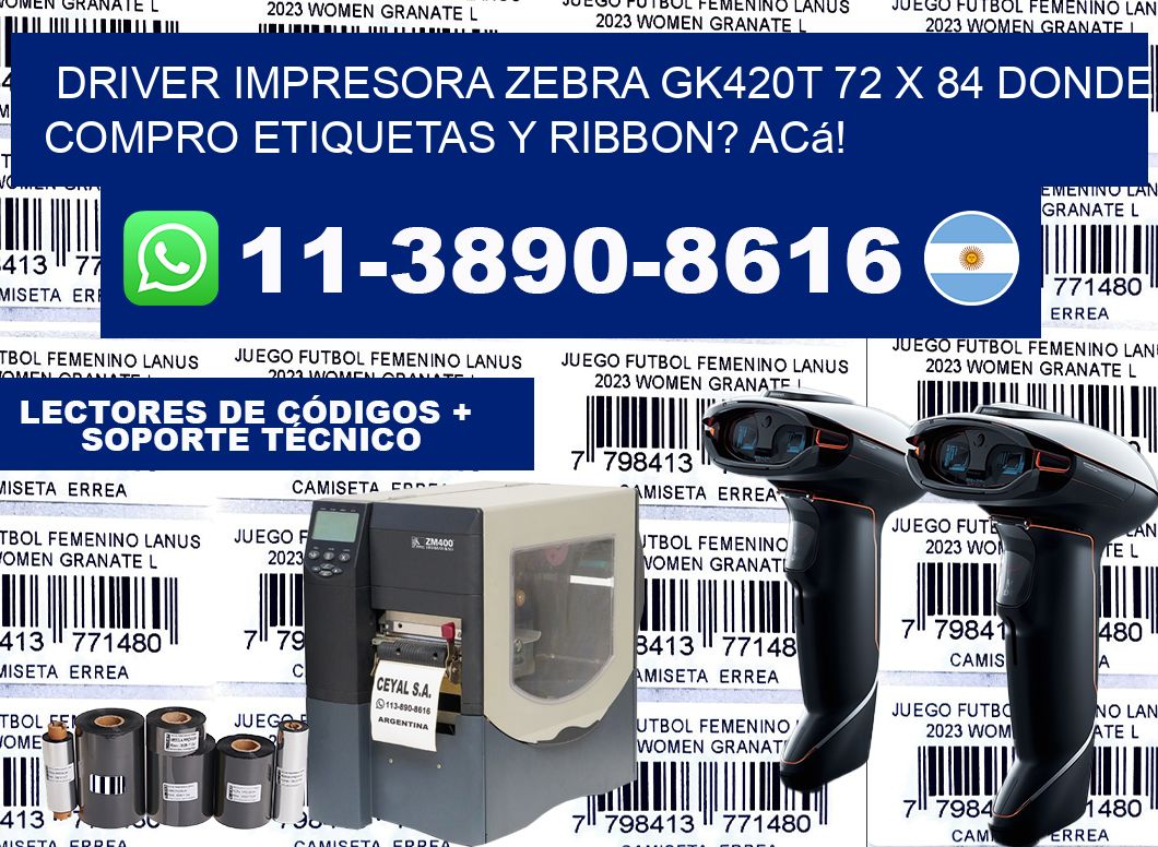 driver impresora zebra gk420t 72 x 84 Donde compro etiquetas y ribbon? Acá!