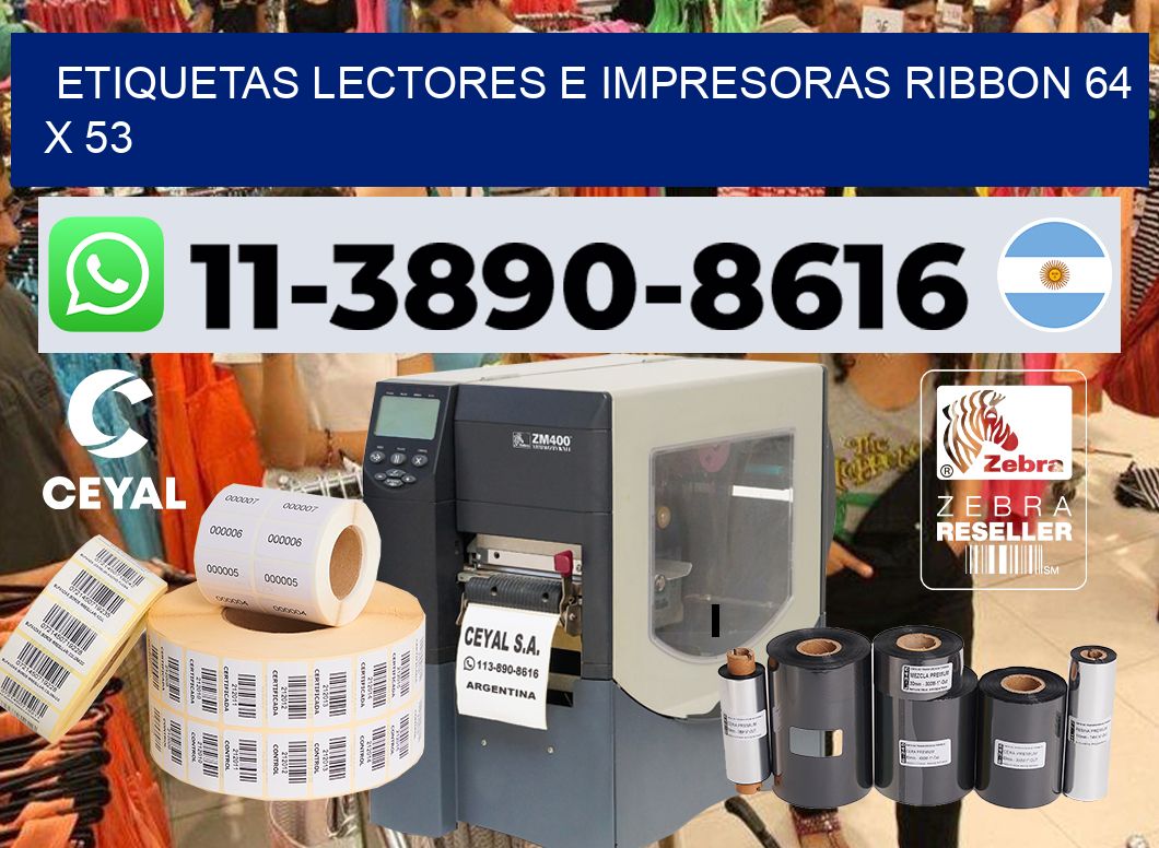 etiquetas lectores e impresoras ribbon 64 x 53