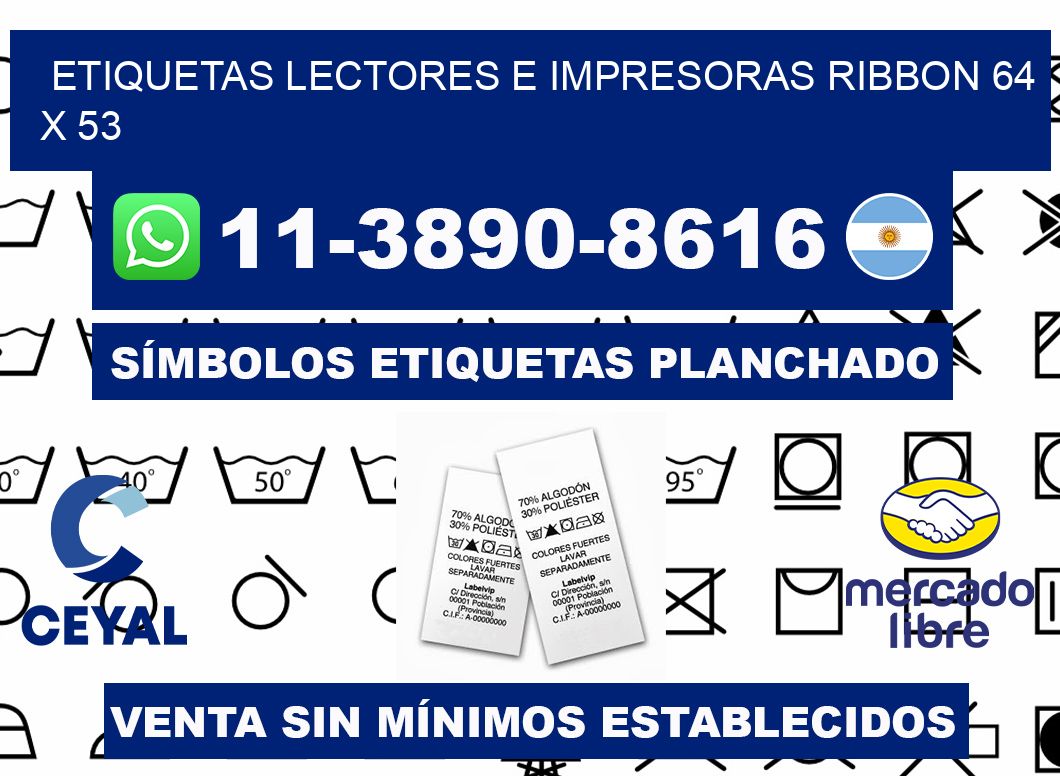 etiquetas lectores e impresoras ribbon 64 x 53