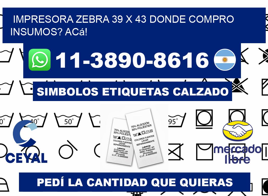 impresora zebra 39 x 43 Donde compro insumos? Acá!