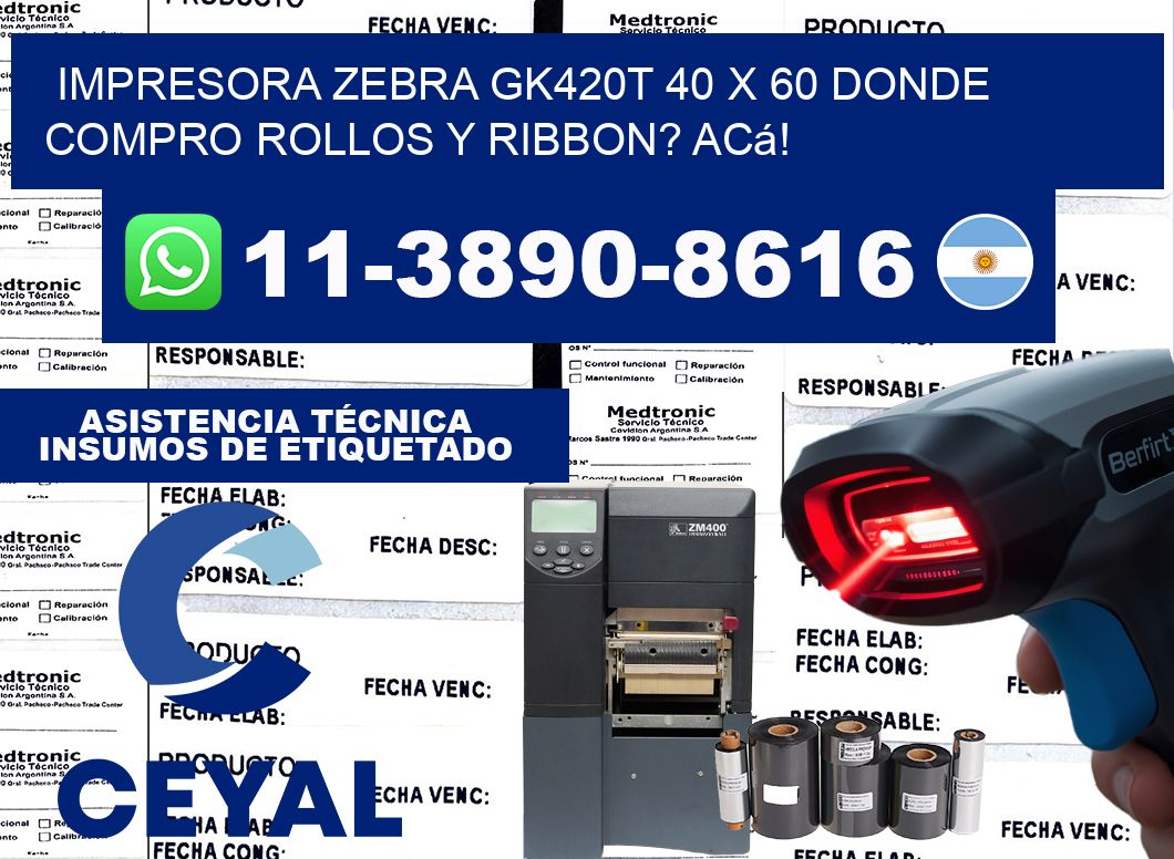 impresora zebra gk420t 40 x 60 Donde compro rollos y ribbon? Acá!