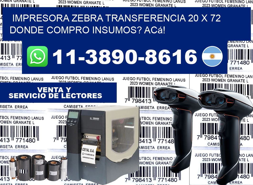 impresora zebra transferencia 20 x 72 Donde compro insumos? Acá!