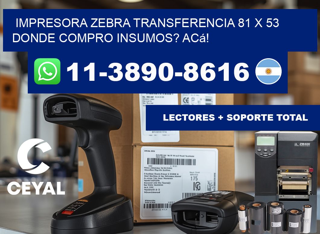 impresora zebra transferencia 81 x 53 Donde compro insumos? Acá!