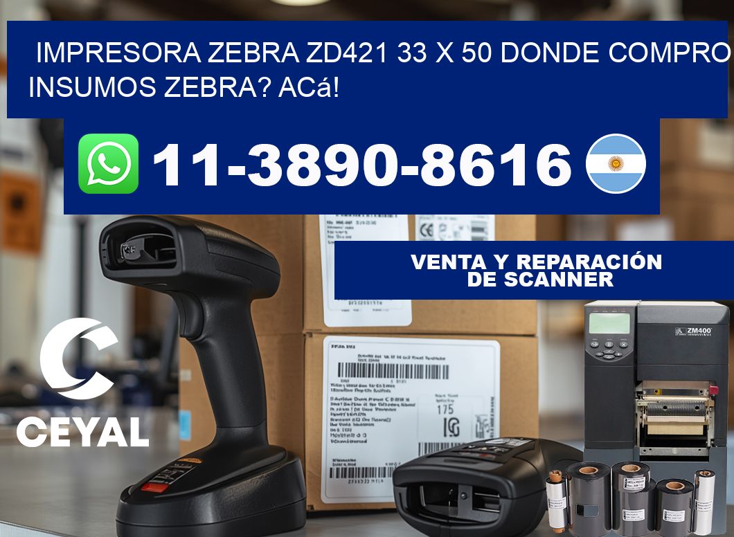 impresora zebra zd421 33 x 50 Donde compro insumos zebra? Acá!