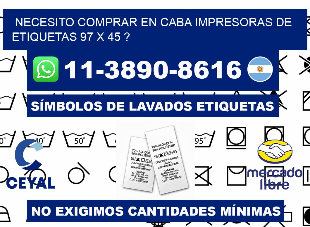 necesito comprar en CABA impresoras de etiquetas 97 x 45 ?