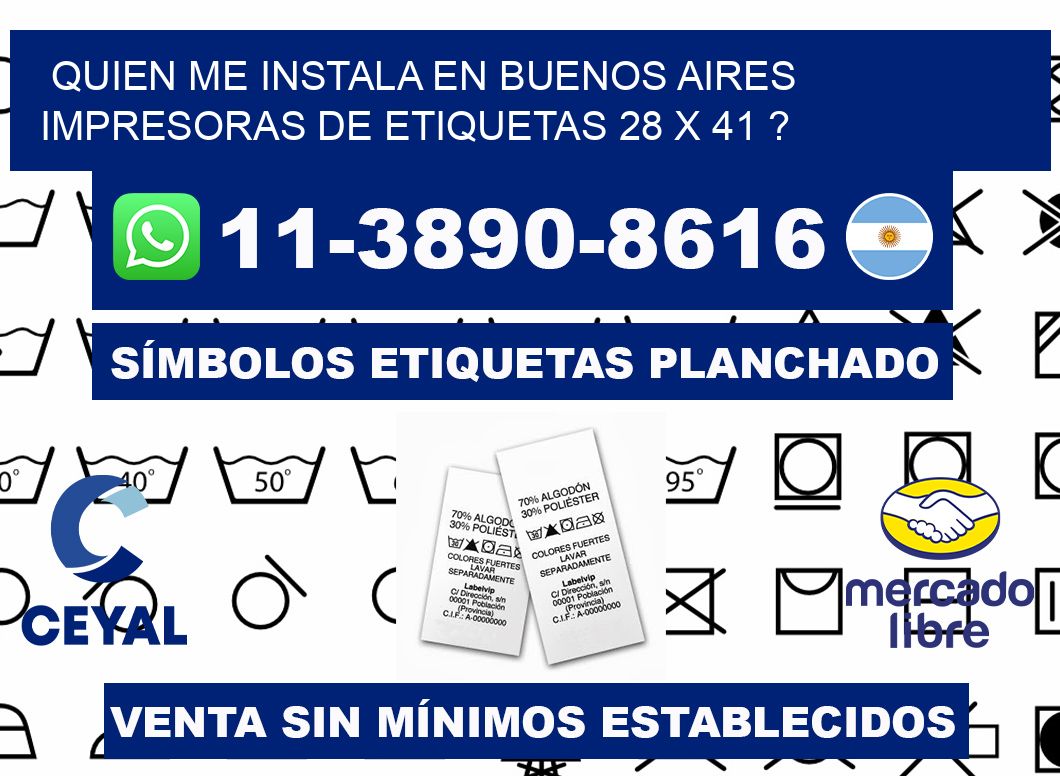 quien me instala en buenos aires impresoras de etiquetas 28 x 41 ?