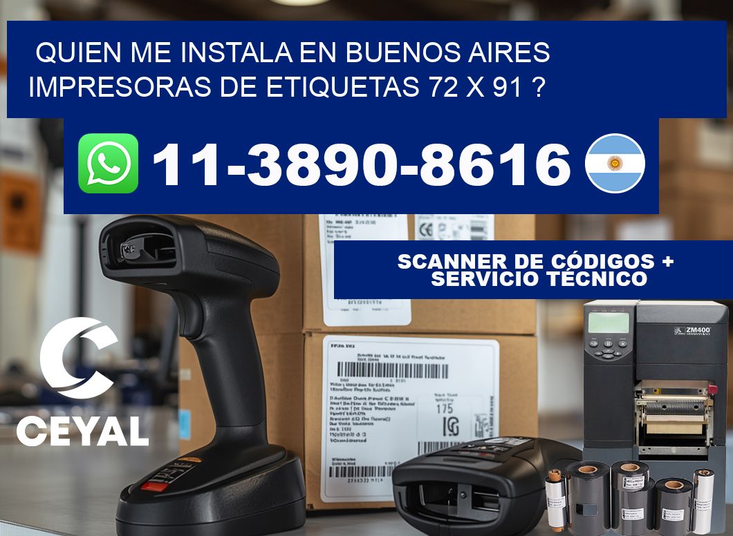 quien me instala en buenos aires impresoras de etiquetas 72 x 91 ?