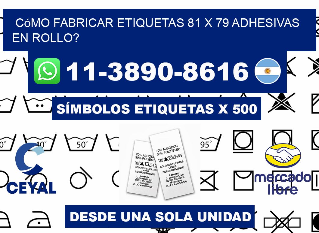 Cómo fabricar etiquetas 81 x 79 adhesivas en rollo?